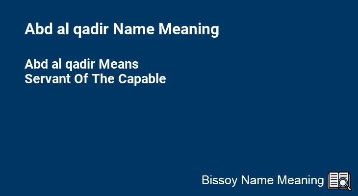 Abd al qadir Name Meaning